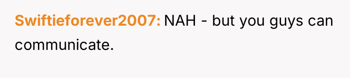 Swiftieforever2007 NAH - but you guys can communicate.