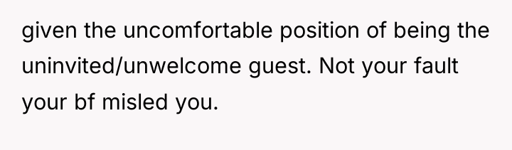 given the uncomfortable position of being the uninvited/unwelcome guest. Not...