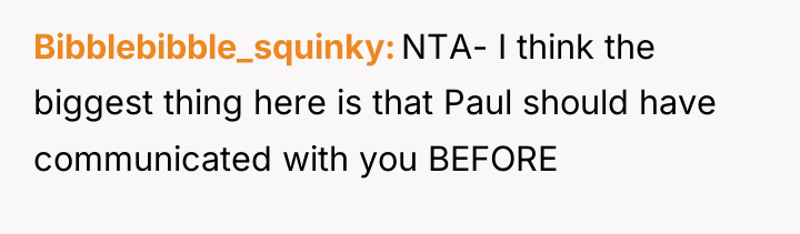 Bibblebibble_squinky NTA- I think the biggest thing here is that...