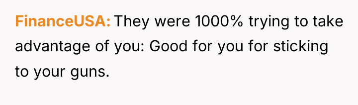 FinanceUSA They were 1000% trying to take advantage of you:...