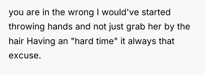 you are in the wrong I would've started throwing hands...