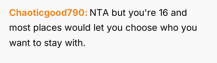 Chaoticgood790 NTA but you're 16 and most places would let...