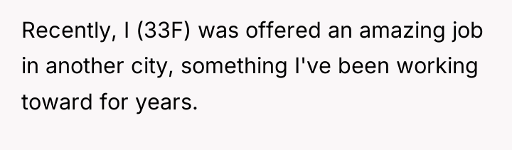 Recently, I (33F) was offered an amazing job in another...