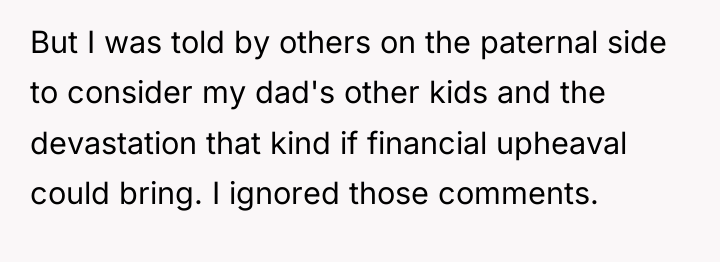 But I was told by others on the paternal side...