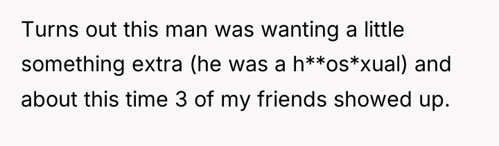 Turns out this man was wanting a little something extra...