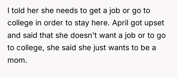 I told her she needs to get a job or...