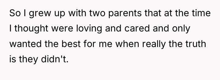 So I grew up with two parents that at the...