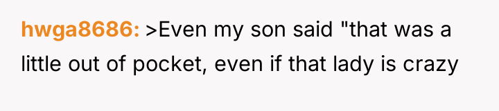 hwga8686 >Even my son said "that was a little out...