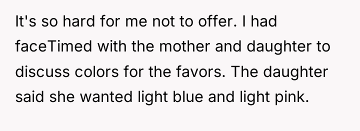 It's so hard for me not to offer. I had...