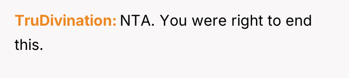 TruDivination NTA. You were right to end this.