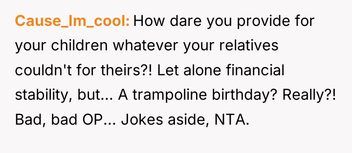 Cause_Im_cool How dare you provide for your children whatever your...
