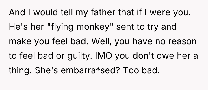 And I would tell my father that if I were...