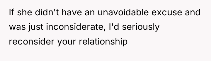 If she didn't have an unavoidable excuse and was just...