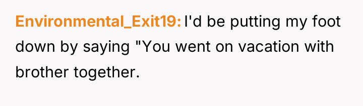 Environmental_Exit19 I'd be putting my foot down by saying "You...