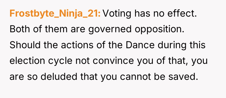 Frostbyte_Ninja_21 Voting has no effect. Both of them are governed...