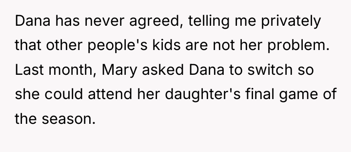 Dana has never agreed, telling me privately that other people's...