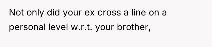 Not only did your ex cross a line on a...