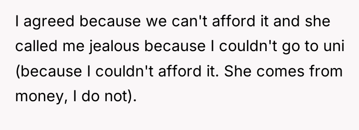 I agreed because we can't afford it and she called...