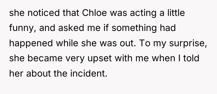 she noticed that Chloe was acting a little funny, and...