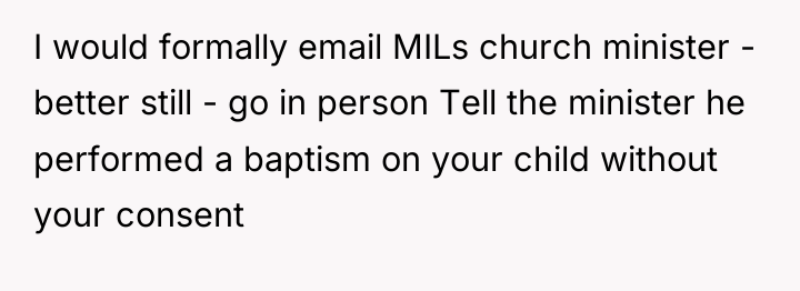 I would formally email MILs church minister - better still...