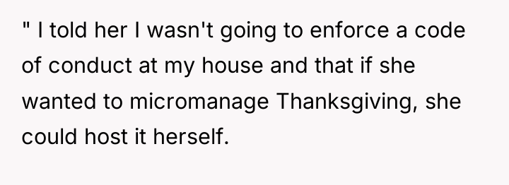 " I told her I wasn't going to enforce a...