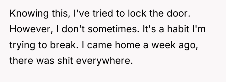 Knowing this, I've tried to lock the door. However, I...