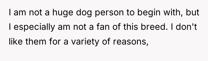 I am not a huge dog person to begin with,...