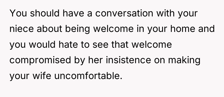 You should have a conversation with your niece about being...