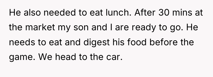 He also needed to eat lunch. After 30 mins at...