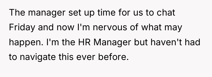 The manager set up time for us to chat Friday...