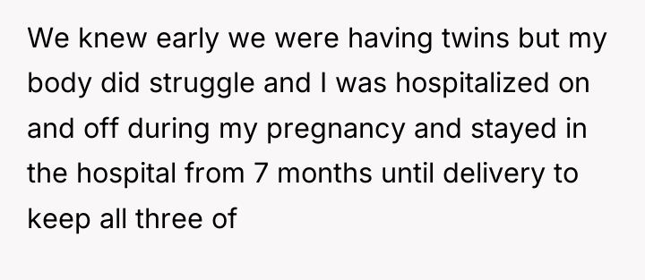 We knew early we were having twins but my body...