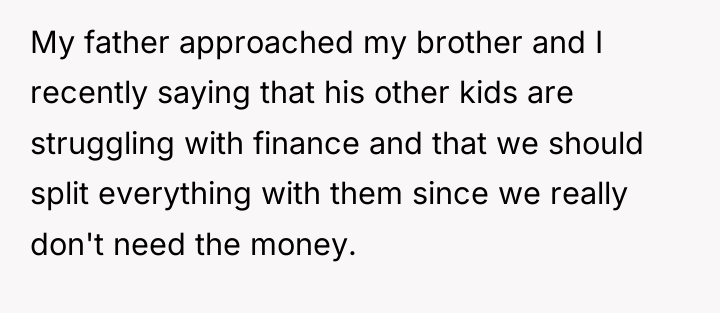 My father approached my brother and I recently saying that...