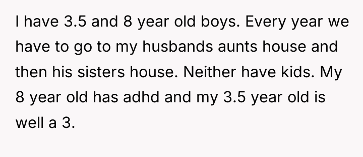 I have 3.5 and 8 year old boys. Every year...