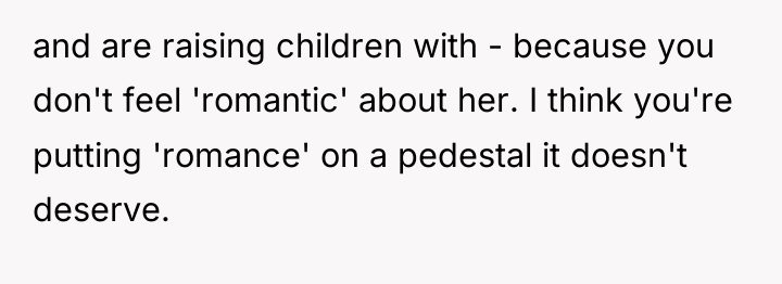 and are raising children with - because you don't feel...