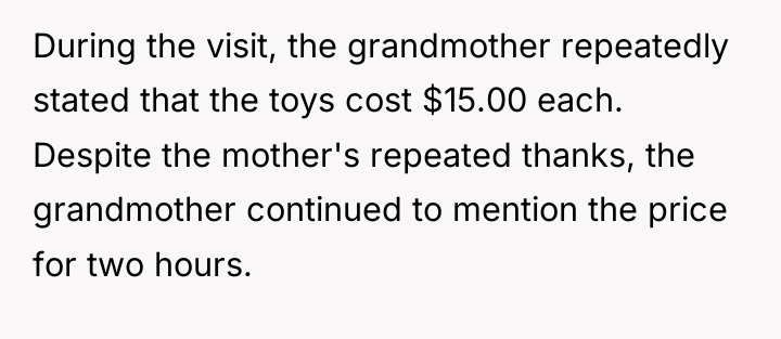 During the visit, the grandmother repeatedly stated that the toys...