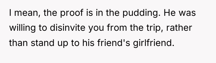 I mean, the proof is in the pudding. He was...