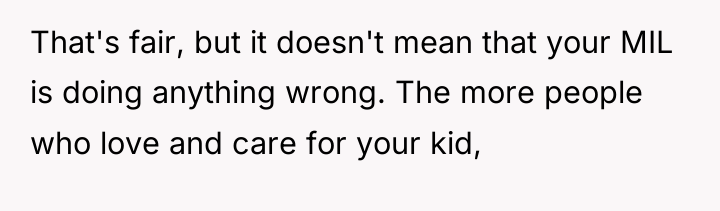 That's fair, but it doesn't mean that your MIL is...