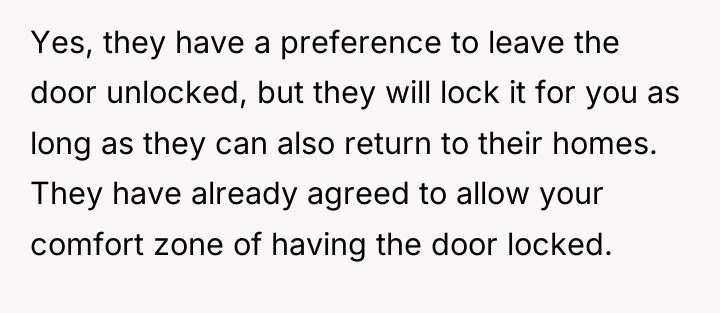 Yes, they have a preference to leave the door unlocked,...