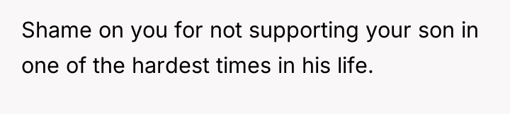 Shame on you for not supporting your son in one...
