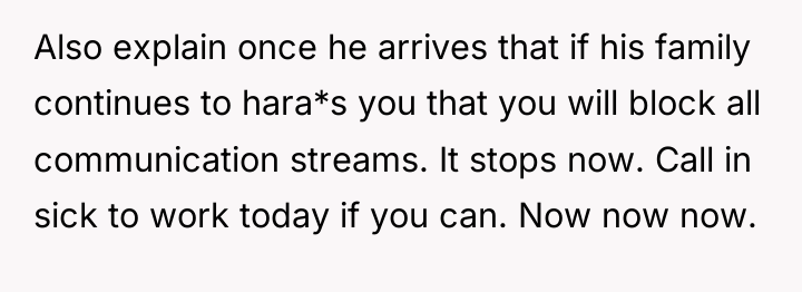 Also explain once he arrives that if his family continues...