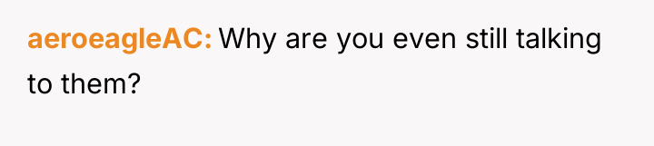 aeroeagleAC Why are you even still talking to them?