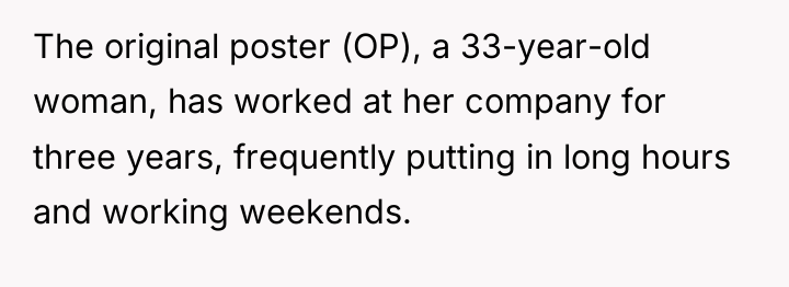The original poster (OP), a 33-year-old woman, has worked at...