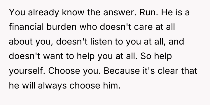 You already know the answer. Run. He is a financial...