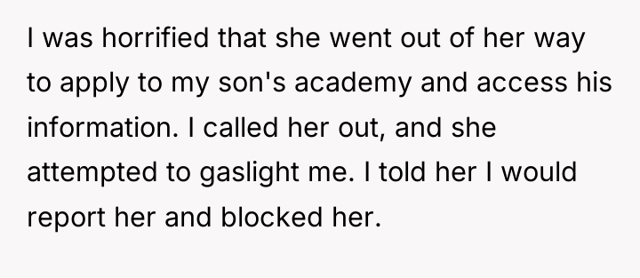 I was horrified that she went out of her way...