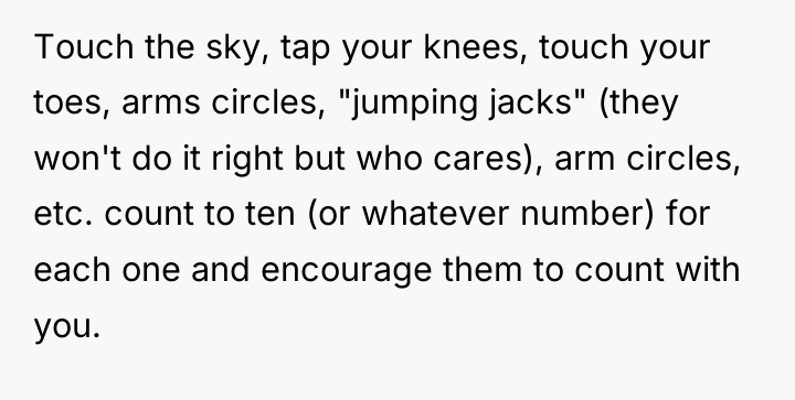 Touch the sky, tap your knees, touch your toes, arms...