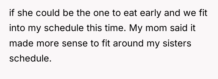 if she could be the one to eat early and...