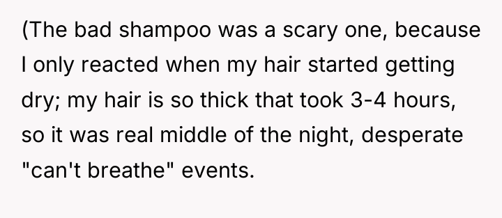 (The bad shampoo was a scary one, because I only...