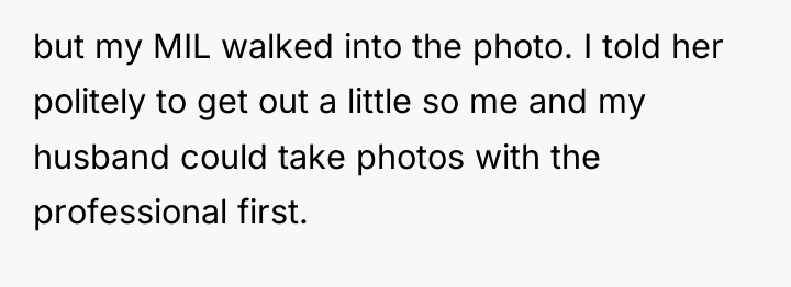 but my MIL walked into the photo. I told her...