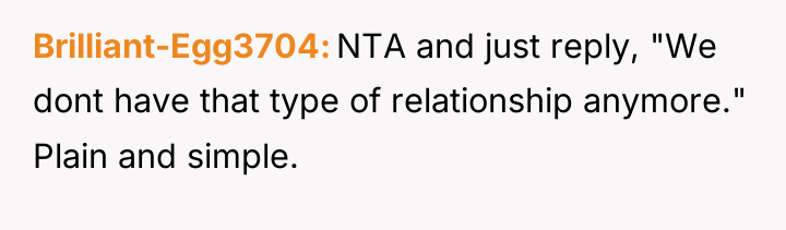 Brilliant-Egg3704 NTA and just reply, "We dont have that type...