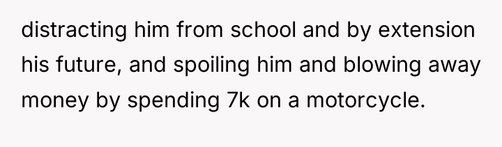 distracting him from school and by extension his future, and...